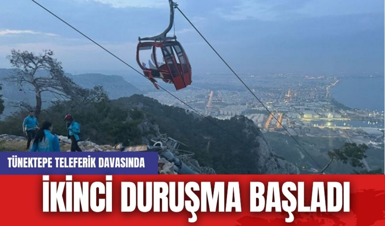 Tünektepe Teleferik Kazası’nda İkinci Duruşma