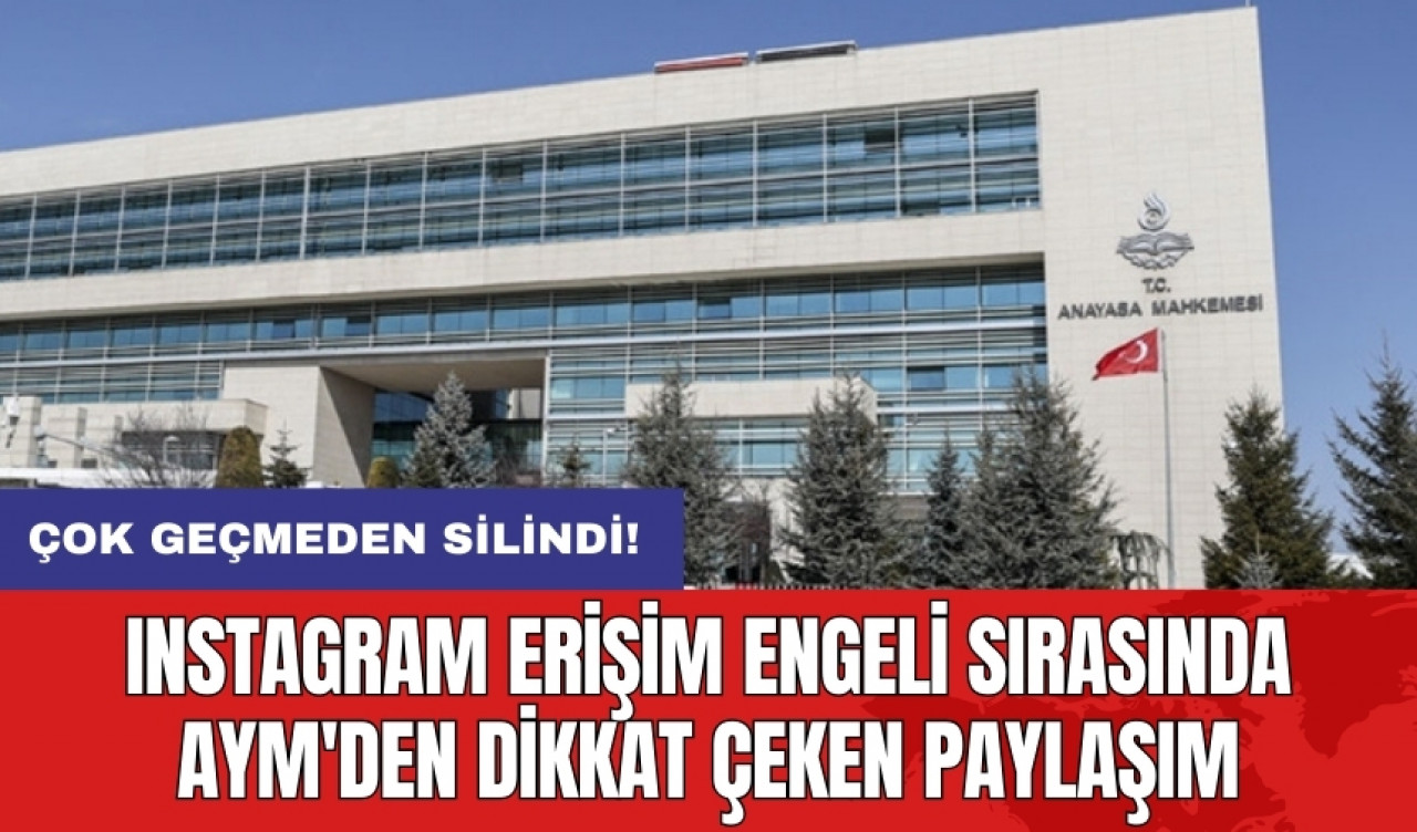 Instagram erişim engeli sırasında AYM'den dikkat çeken paylaşım