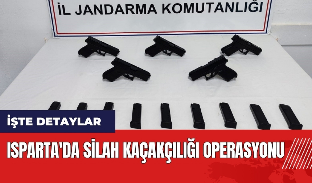 Isparta'da silah kaçakçılığı operasyonu