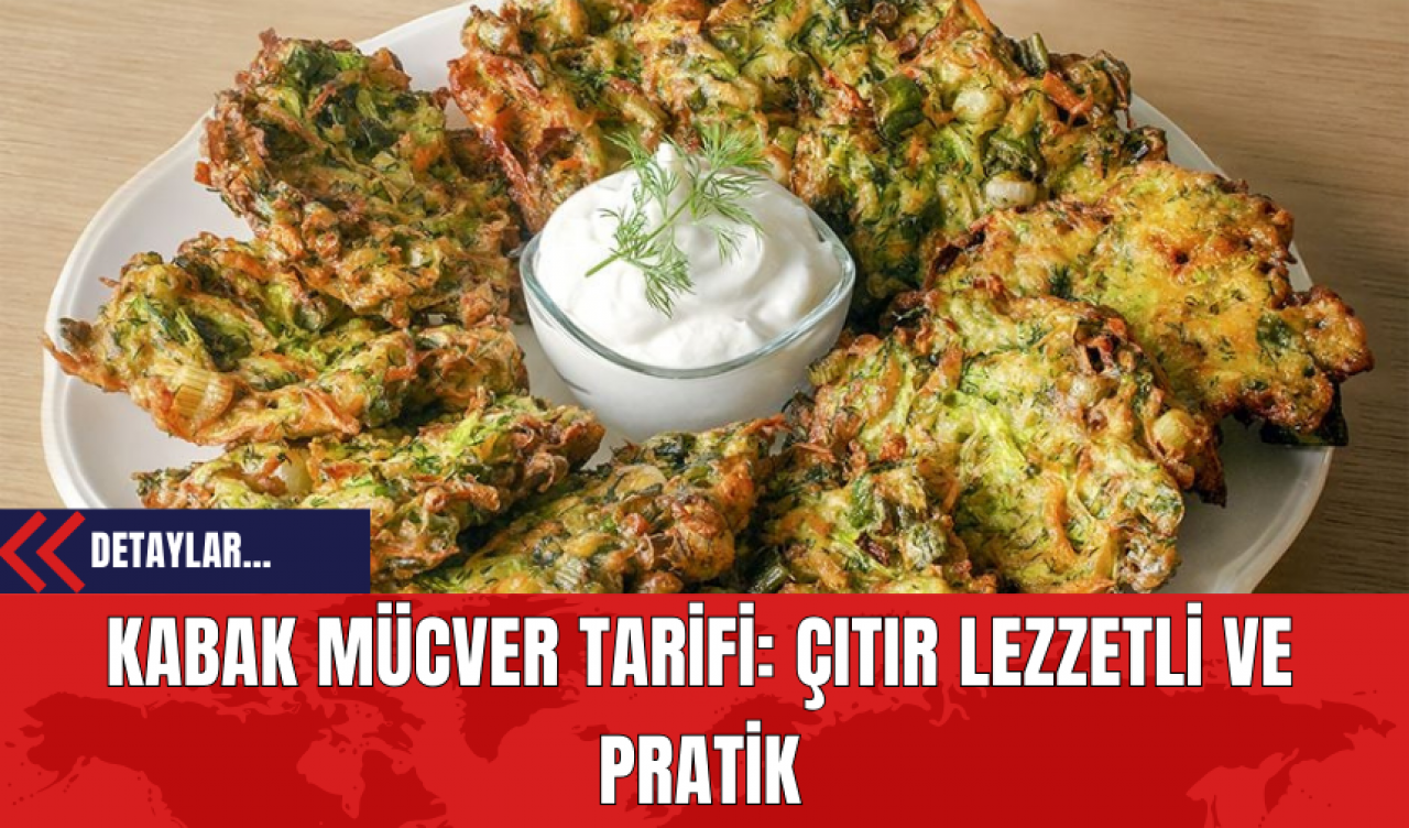 Kabak Mücver Tarifi: Çıtır Lezzetli ve Pratik