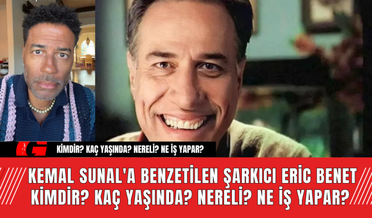 Kemal Sunal'a Benzetilen Şarkıcı Eric Benet Kimdir? Kaç Yaşında? Nereli? Ne İş Yapar?