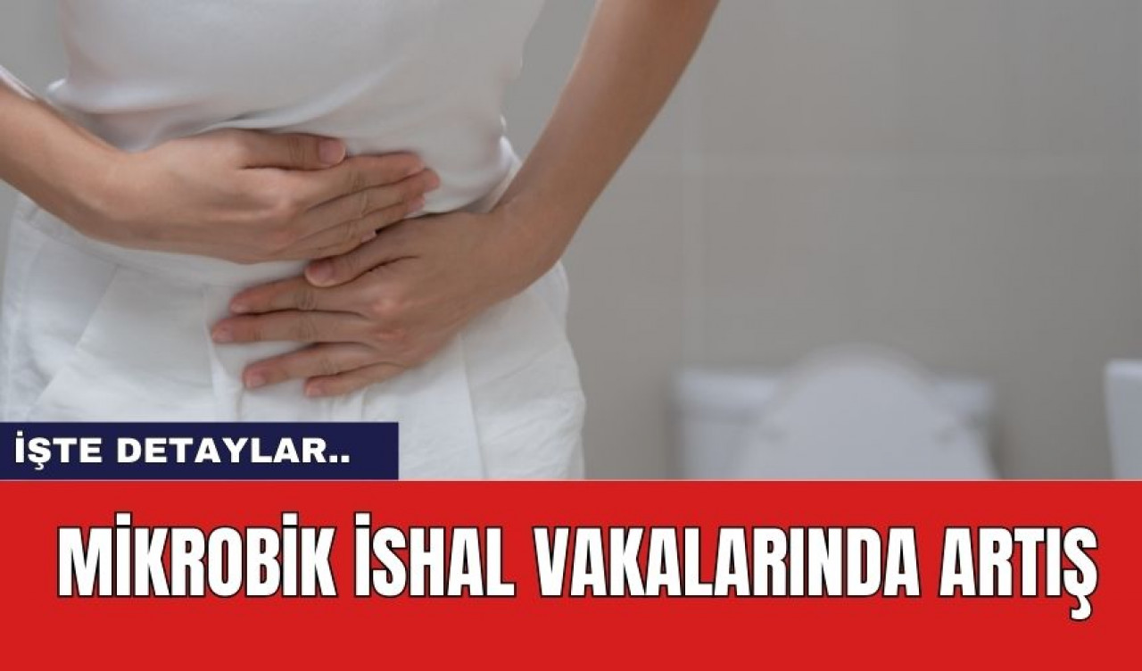 Mikrobik İshal Vakalarında Artış