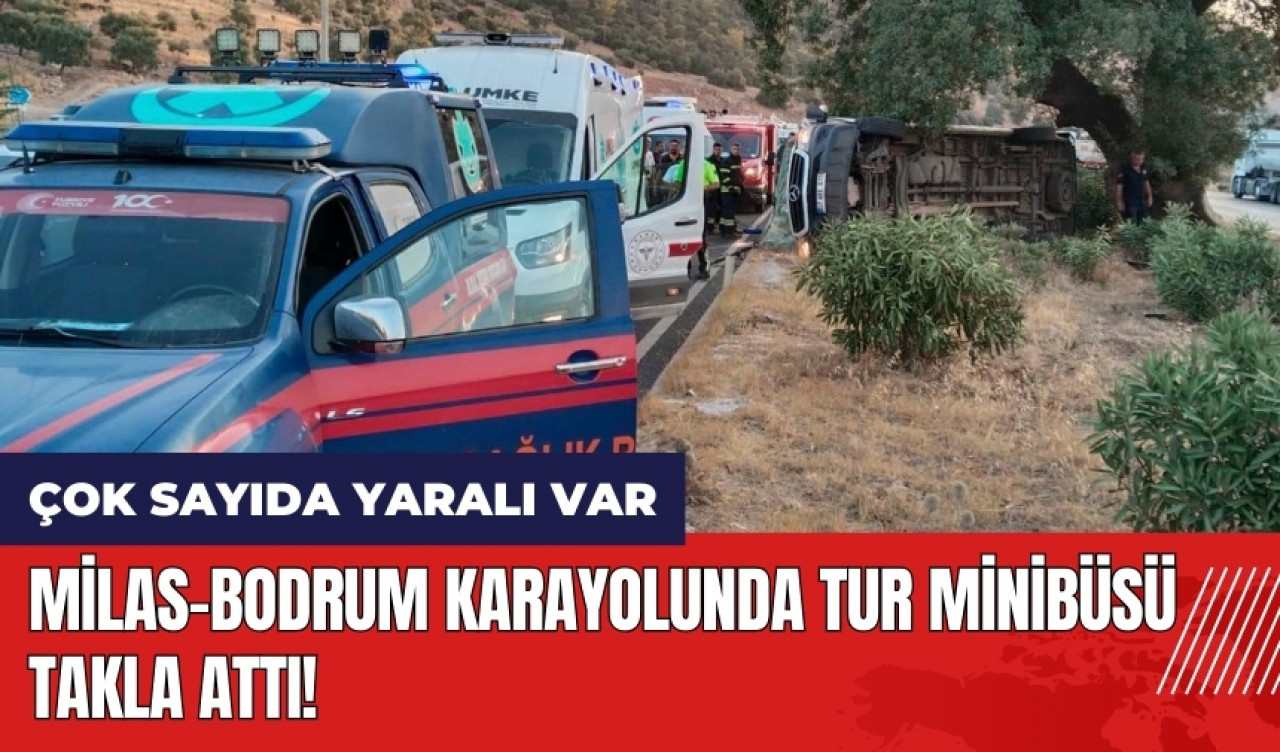 Milas-Bodrum karayolunda tur minibüsü takla attı!