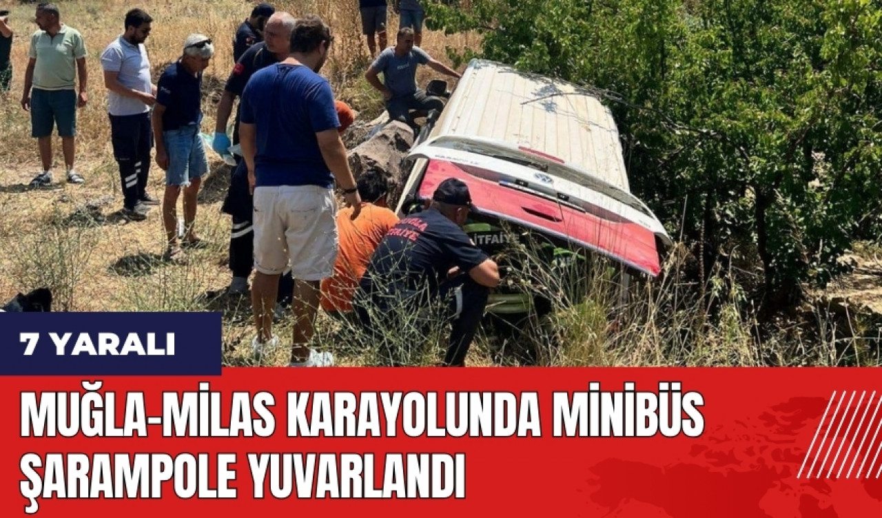 Muğla-Milas karayolunda minibüs şarampole yuvarlandı