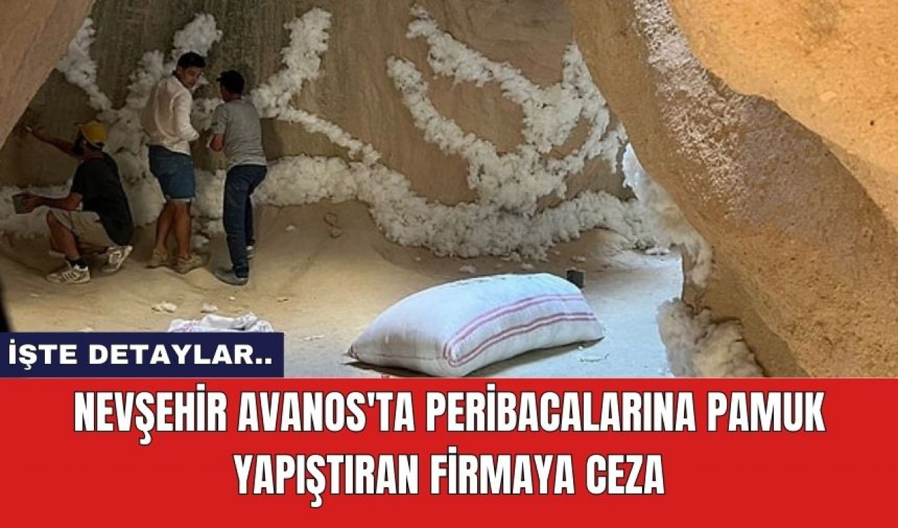 Kapadokya'da akılalmaz olay! Reklam çekimleri için peribacalarına kimyasalla pamuk yapıştırdılar