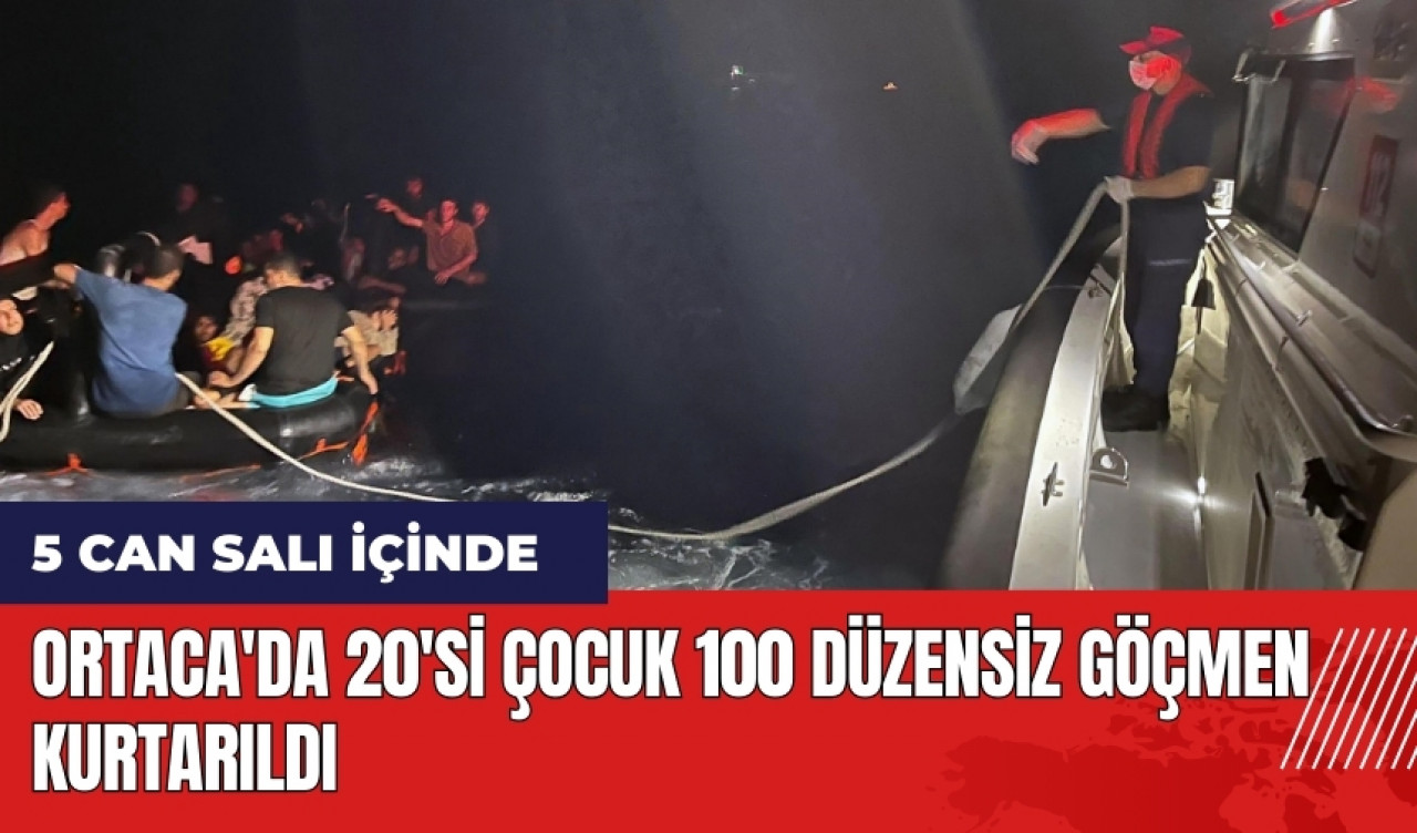 Ortaca'da 20'si çocuk 100 düzensiz göçmen kurtarıldı