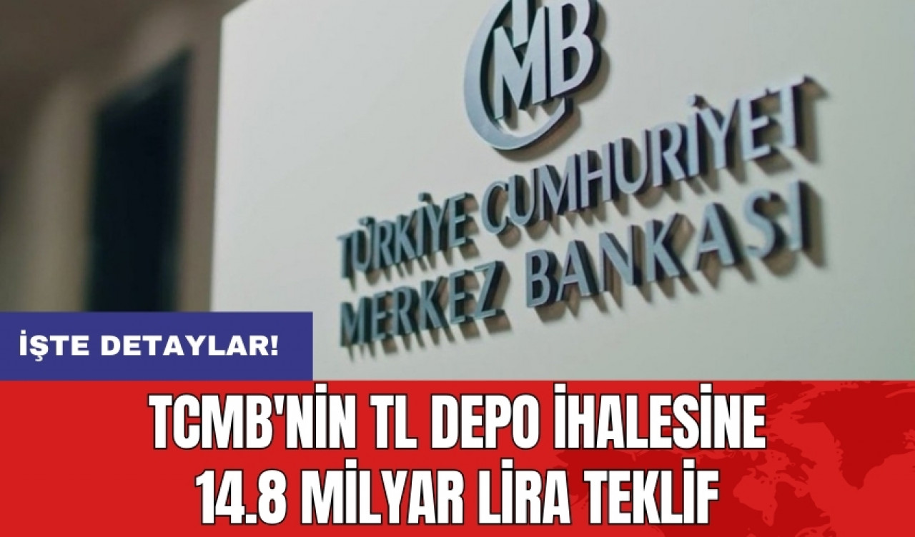 TCMB'nin TL depo ihalesine 14.8 milyar lira teklif