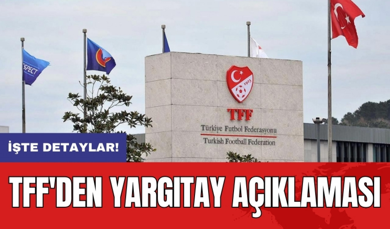 TFF'den Yargıtay açıklaması