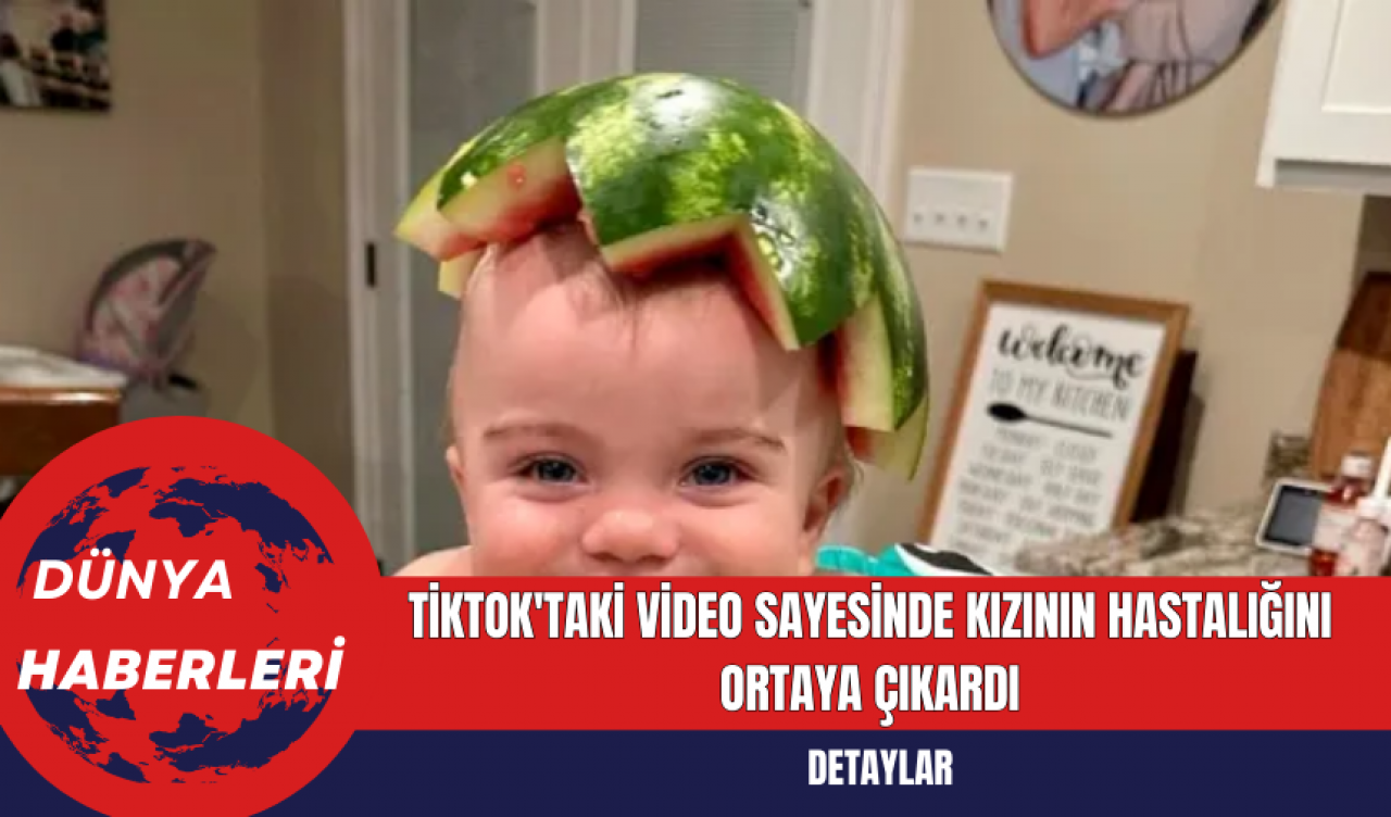 TikTok'taki Video Sayesinde Kızının Hastalığını Ortaya Çıkardı