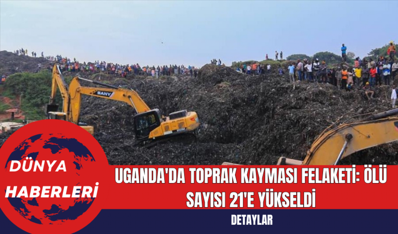 Uganda'da Toprak Kayması Felaketi: Ölü Sayısı 21'e Yükseldi