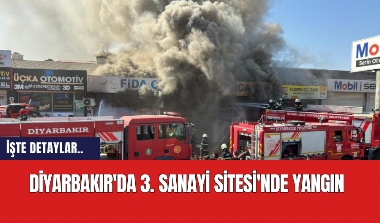 Diyarbakır'da 3. Sanayi Sitesi'nde Yangın