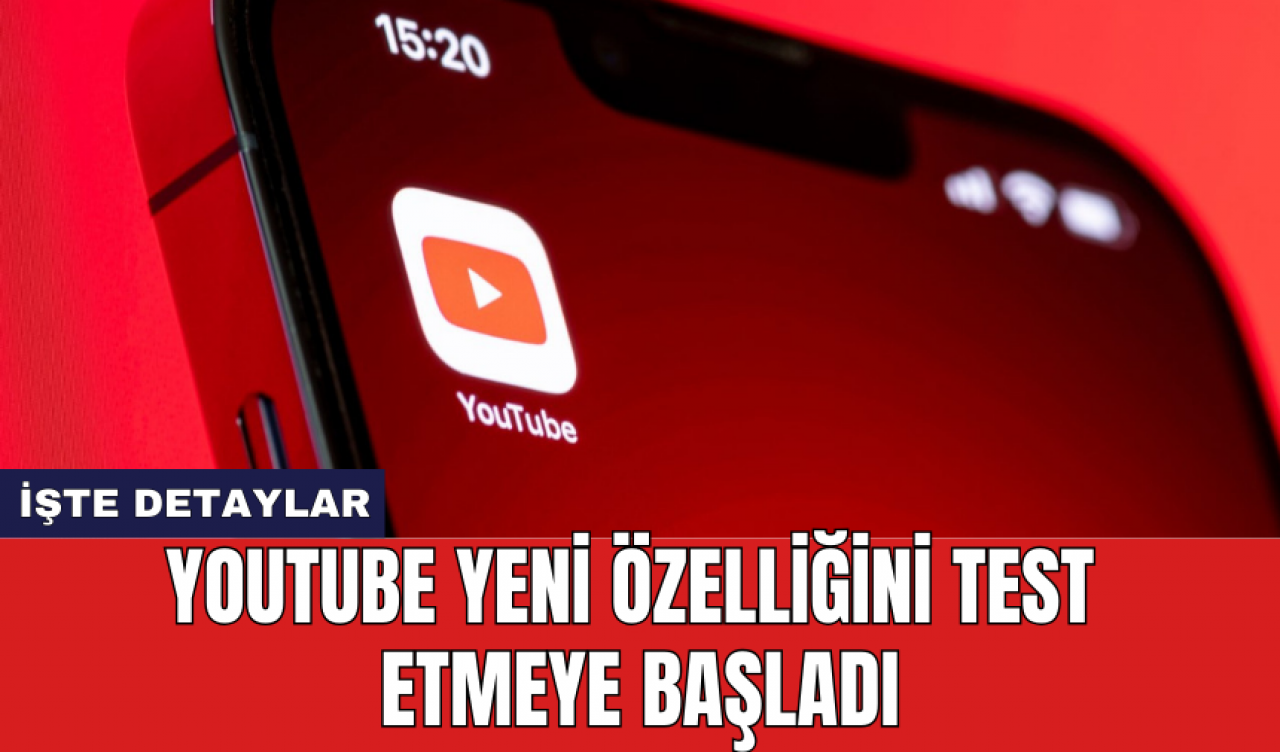 YouTube yeni özelliğini test etmeye başladı