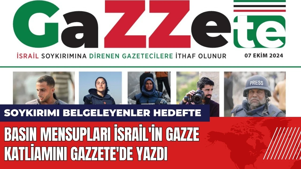 Basın mensupları İsrail'in Gazze katliamını Gazzete'de yazdı