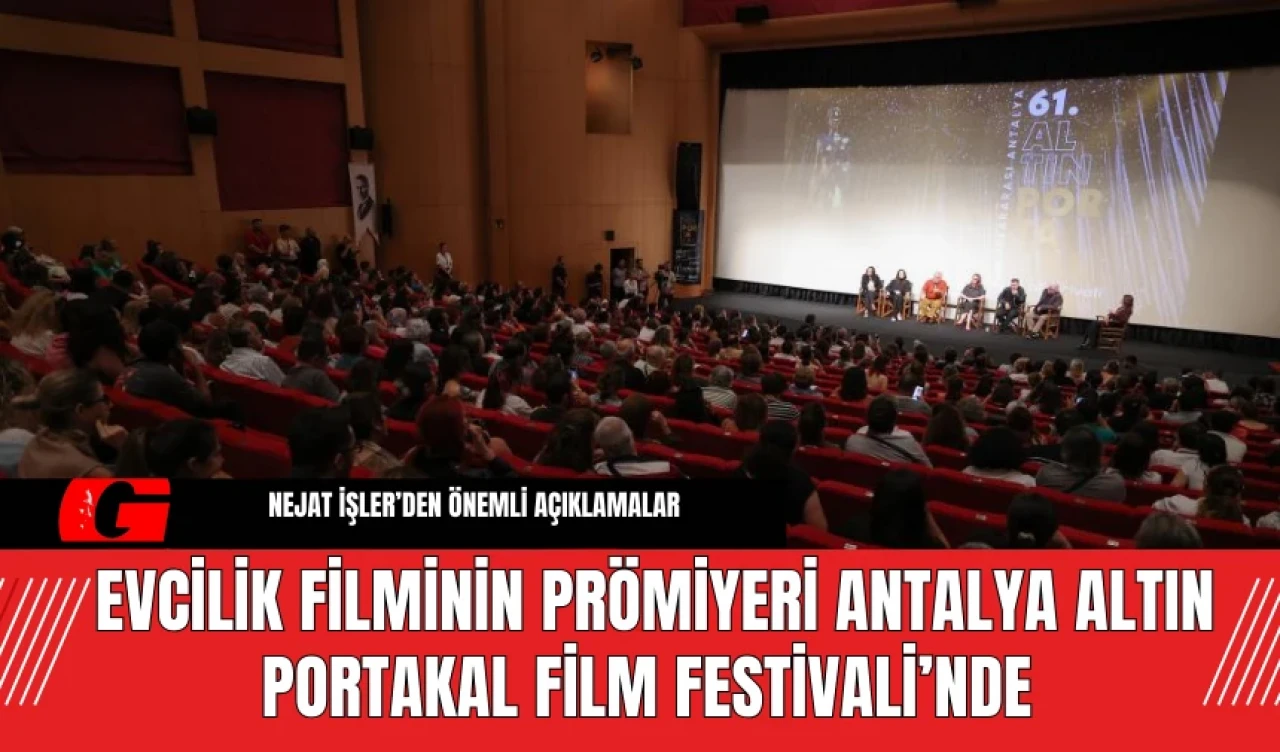 Evcilik Filminin Prömiyeri Antalya Altın Portakal Film Festivali’nde