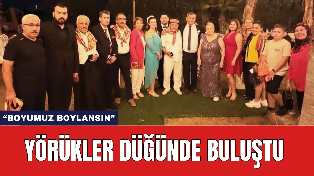 Yörükler Düğünde Buluştu