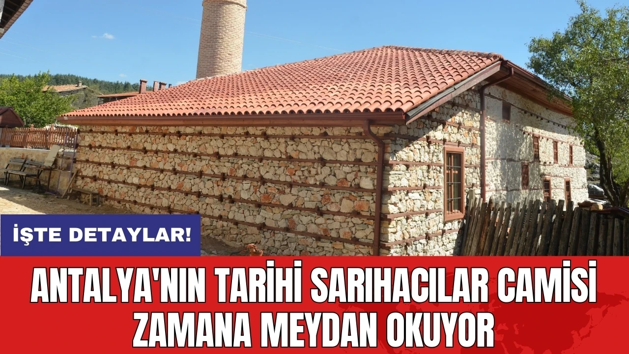 Antalya'nın tarihi Sarıhacılar Camisi zamana meydan okuyor