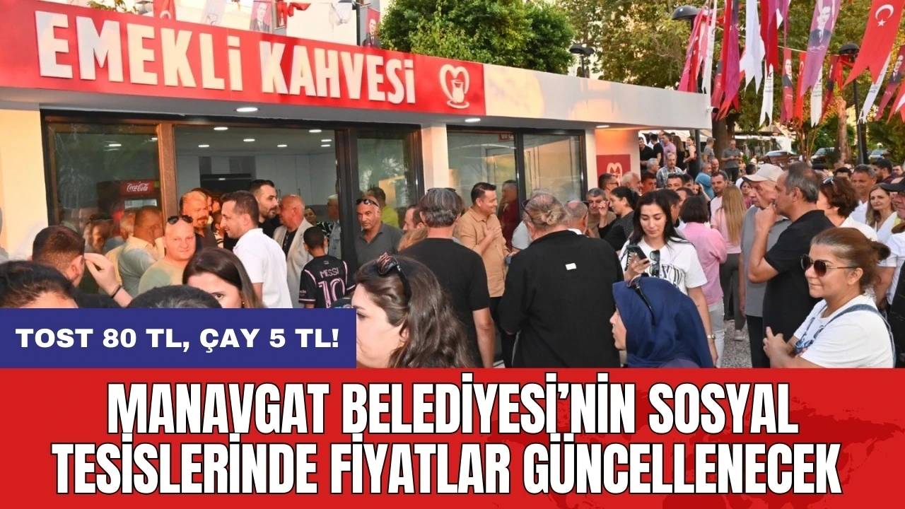 Manavgat Belediyesi’nin sosyal tesislerinde fiyatlar güncellenecek