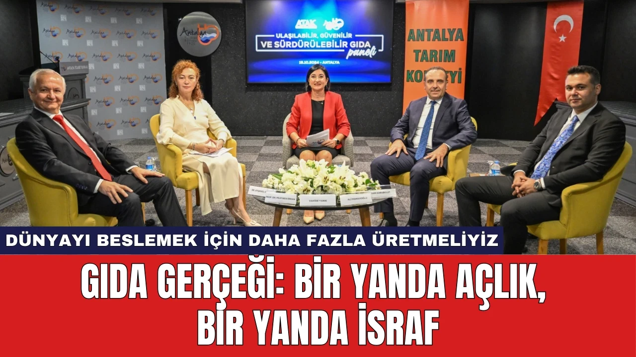 Gıda Gerçeği: Bir yanda açlık, bir yanda israf