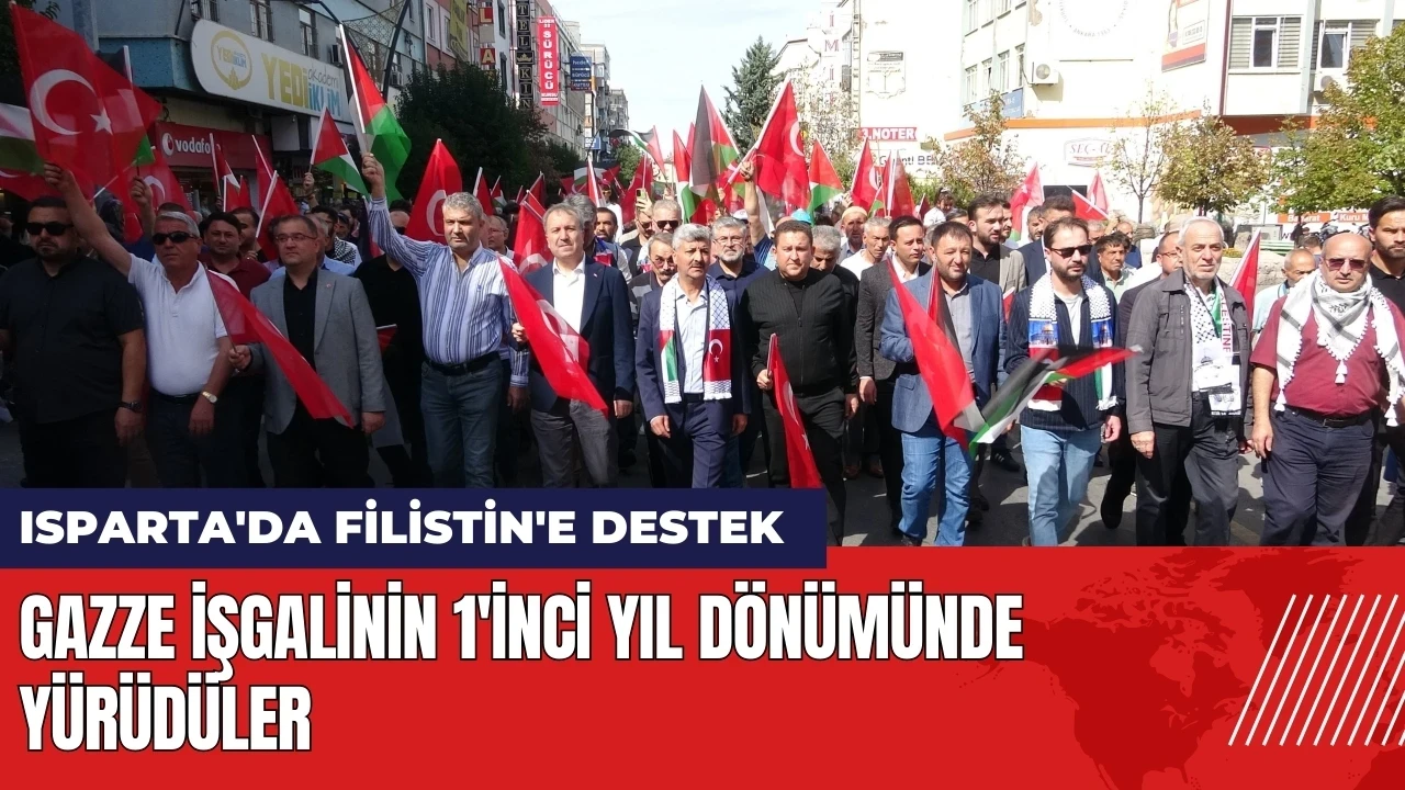 Isparta'da vatandaşlar Gazze işgalinin 1'inci yıl dönümünde yürüdüler