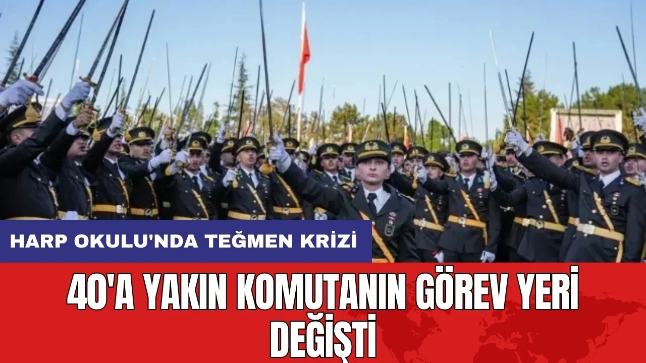 Harp Okulu'nda teğmen krizi: 40'a yakın komutanın görev yeri değişti