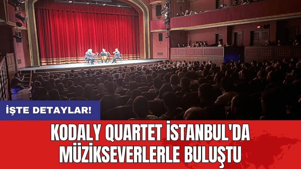 Kodaly Quartet İstanbul'da Müzikseverlerle Buluştu