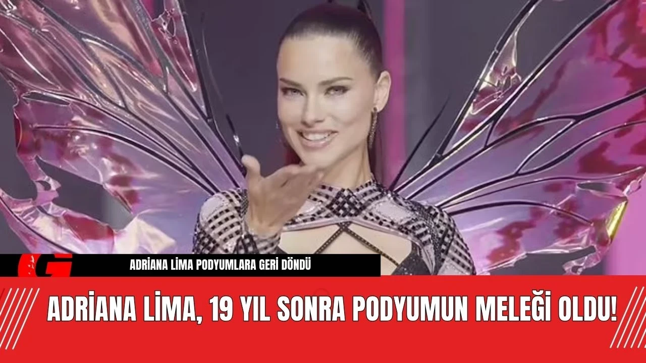 Adriana Lima, 19 Yıl Sonra Podyumun Meleği Oldu!