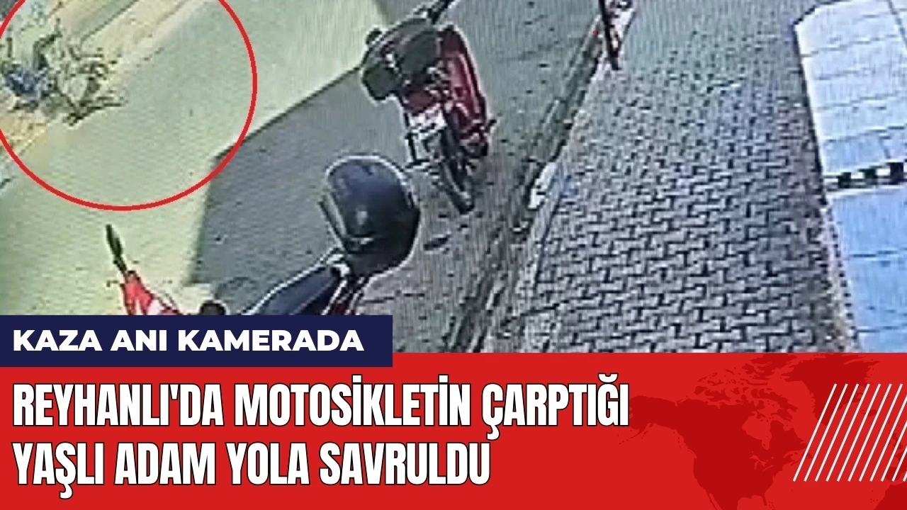 Reyhanlı'da motosikletin çarptığı yaşlı adam yola savruldu