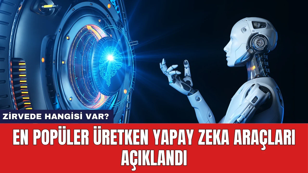 En Popüler Üretken Yapay Zeka Araçları Açıklandı: Zirvede Hangisi Var?