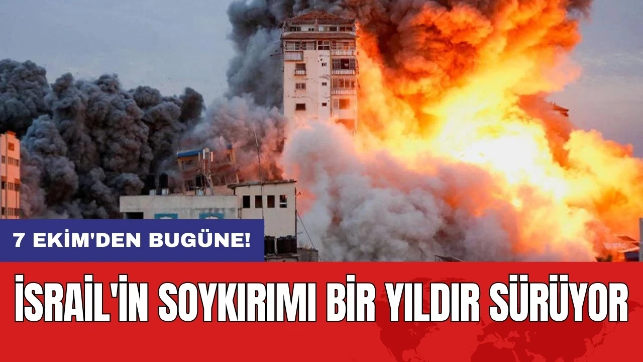 7 Ekim'den bugüne: İsrail'in soykırımı bir yıldır sürüyor