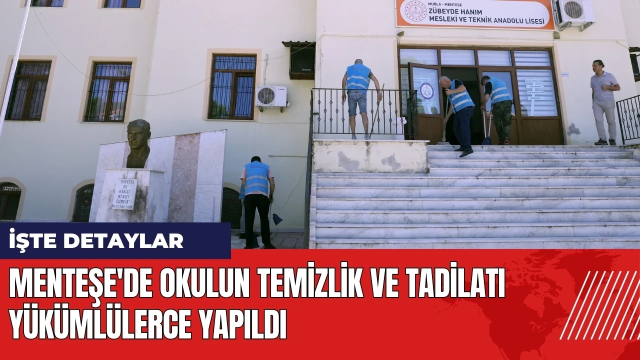 Menteşe'de okulun temizlik ve tadilatı yükümlülerce yapıldı