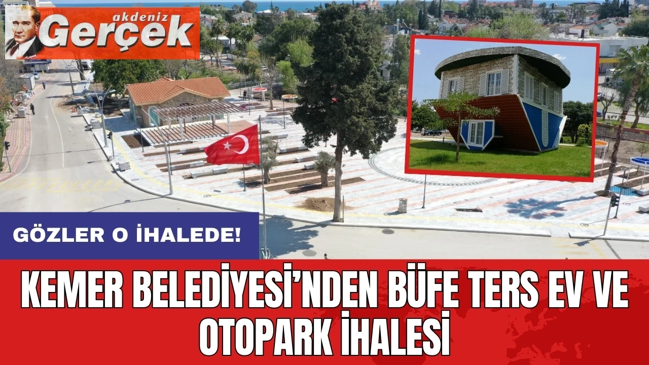 Kemer'den Ters Ev, büfe ve otopark ihalesi