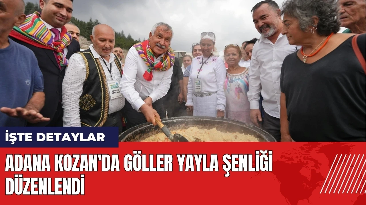 Adana Kozan'da Göller Yayla Şenliği düzenlendi