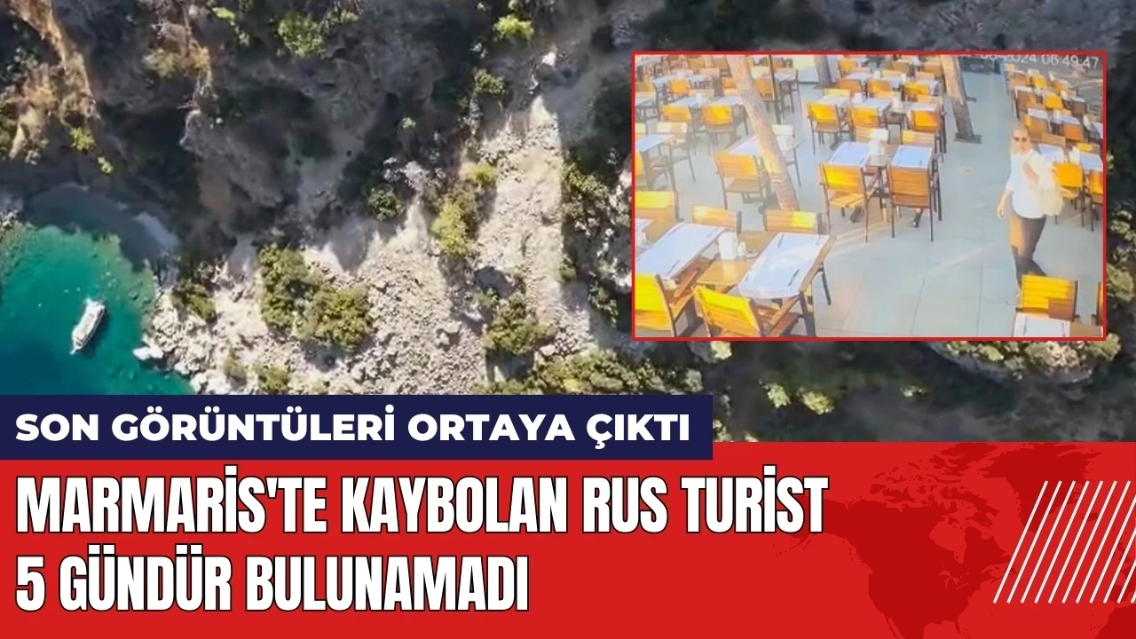 Marmaris'te kaybolan Rus turist 5 gündür bulunamadı