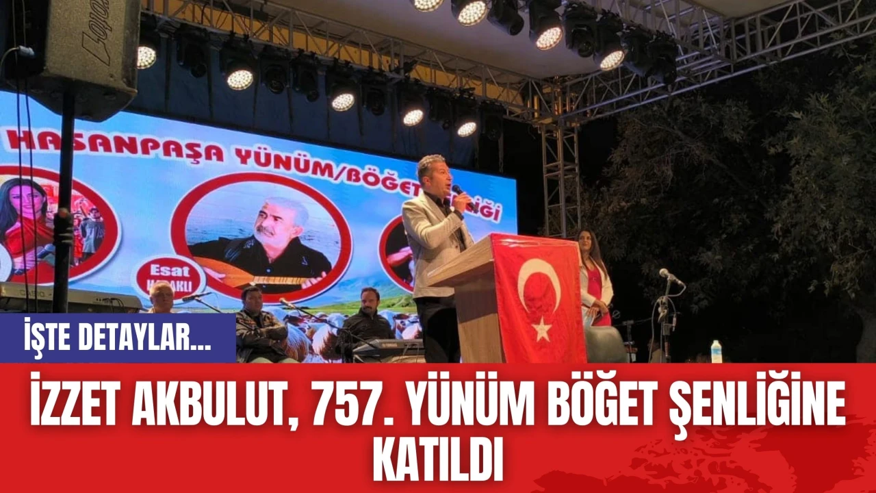 İzzet Akbulut 757. Yünüm Böğet Şenliğine Katıldı