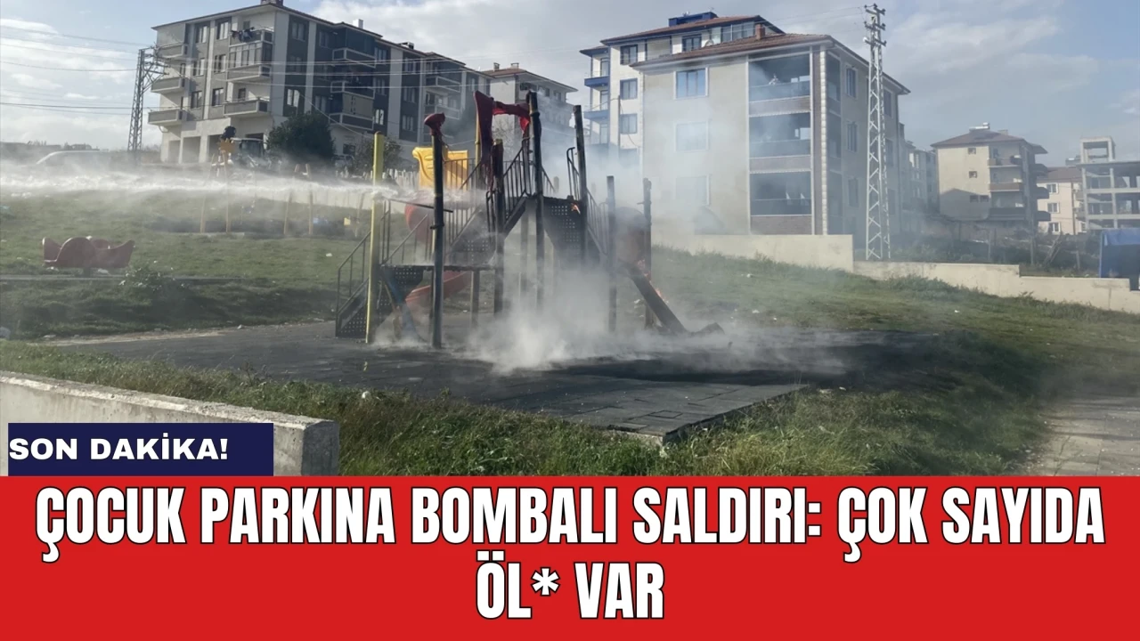 Son dakika! Çocuk parkına bomb*lı s*ldırı: Çok sayıda öl* var