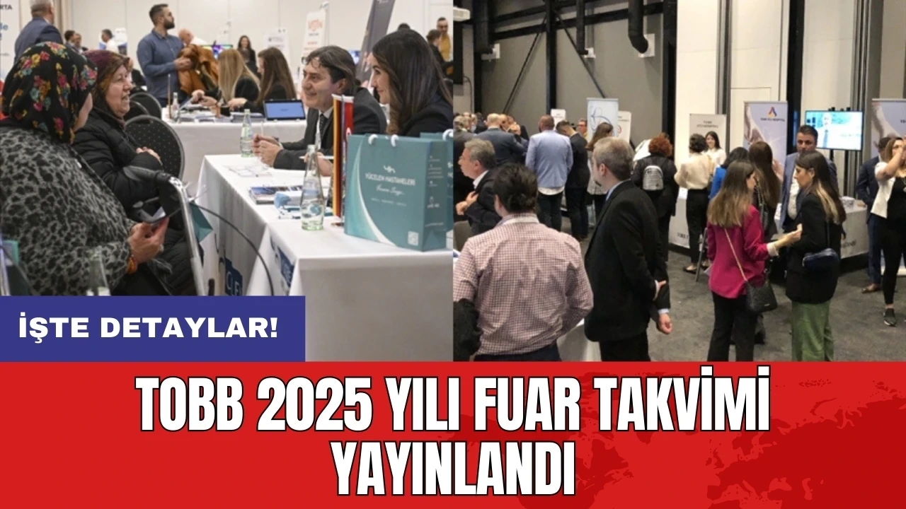 TOBB 2025 yılı fuar takvimi yayınlandı