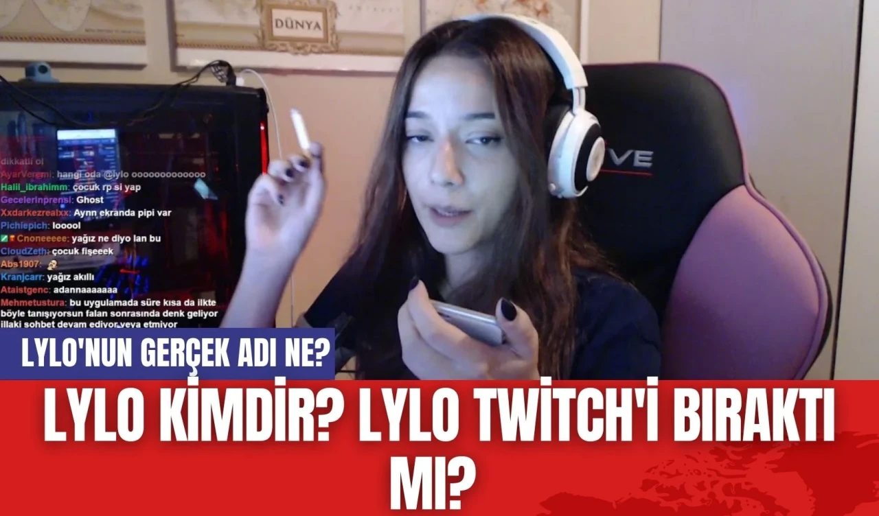 Lylo kimdir? Lylo Twitch'i bıraktı mı? Lylo'nun Gerçek Adı Ne?