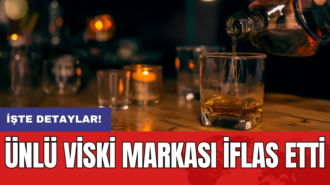 Ünlü viski markası iflas etti