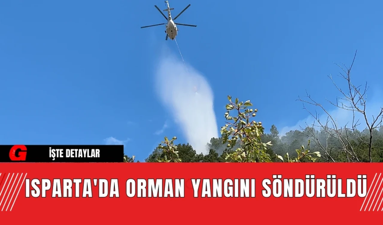 Isparta'da Orman Yangını Söndürüldü