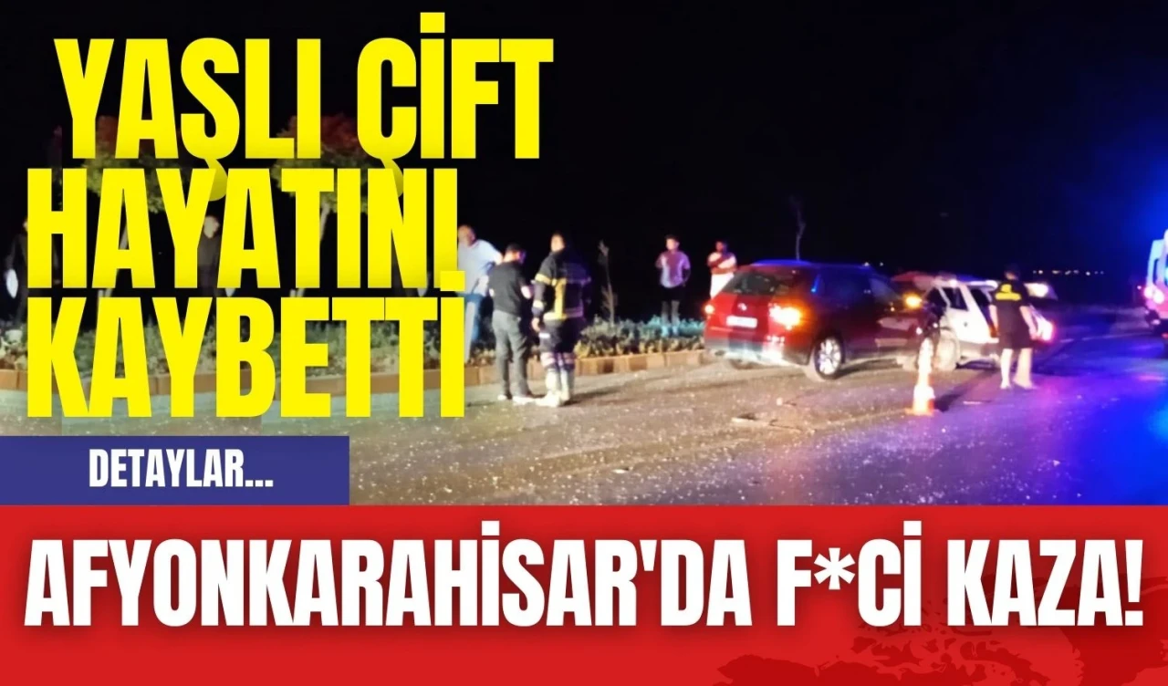 Afyonkarahisar'da f*ci kaza! Yaşlı çift hayatını kaybetti