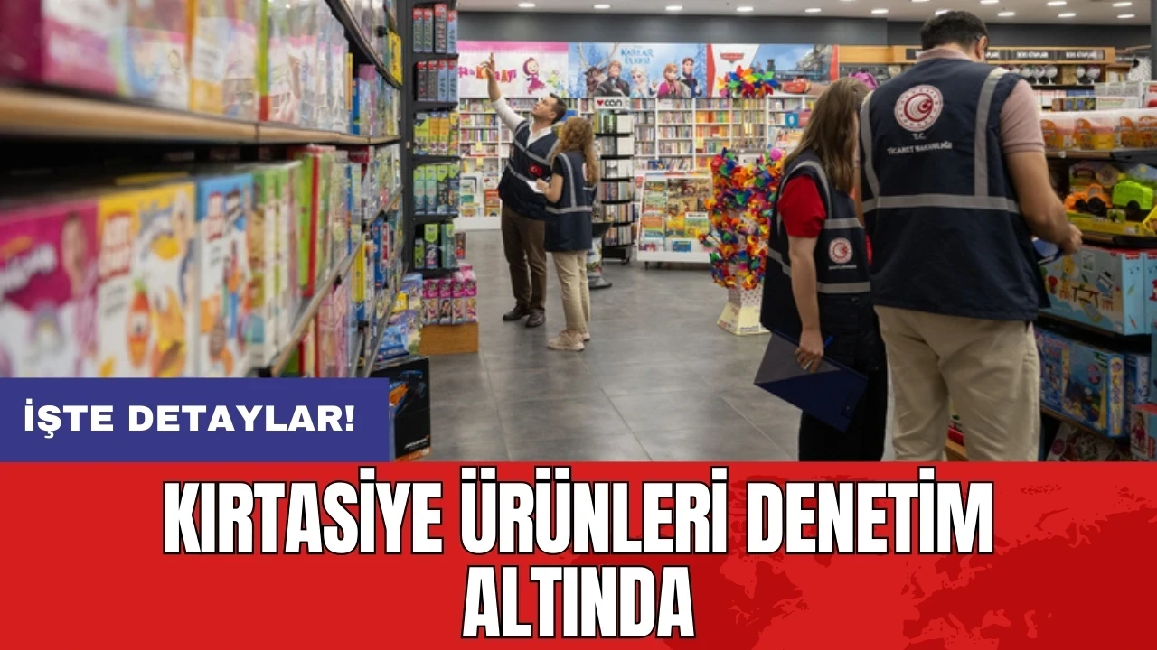 Kırtasiye ürünleri denetim altında