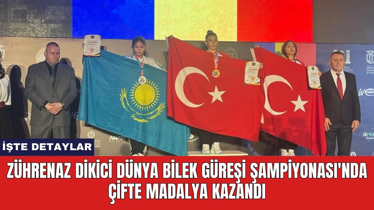 Zührenaz Dikici Dünya Bilek Güreşi Şampiyonası'nda çifte madalya kazandı