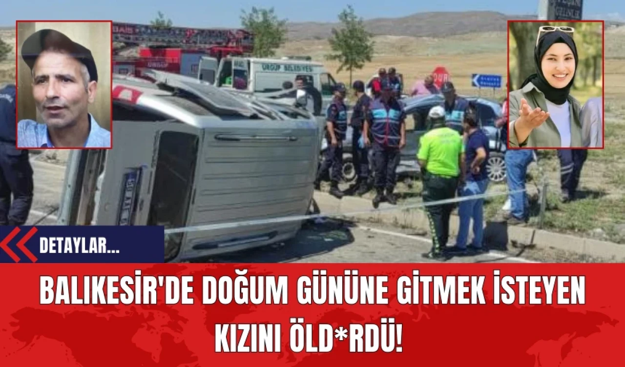 Balıkesir'de Doğum Gününe Gitmek İsteyen Kızını Öld*rdü!