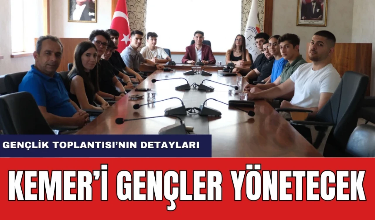 Kemer'i Gençler Yönetecek