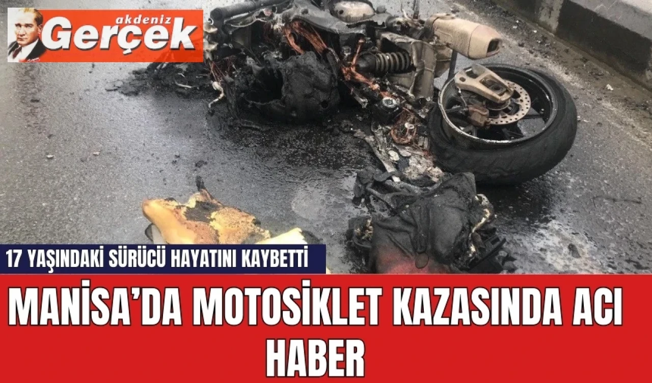 Manisa'da 17 yaşındaki motosiklet sürücüsü hayatını kaybetti