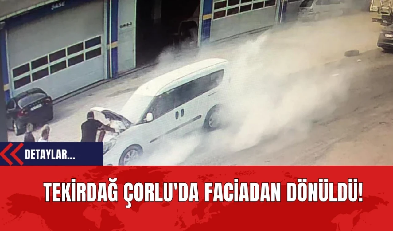 Tekirdağ Çorlu'da Faciadan Dönüldü!