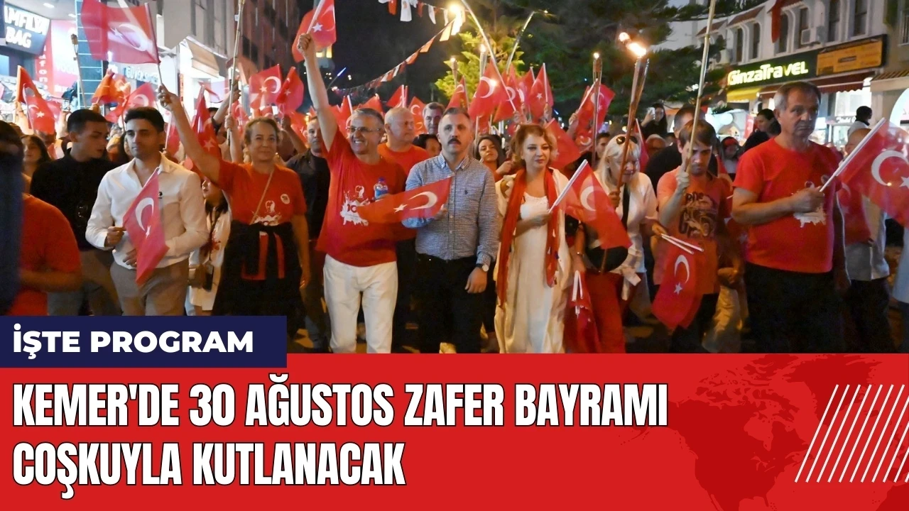 Kemer'de 30 Ağustos Zafer Bayramı coşkuyla kutlanacak