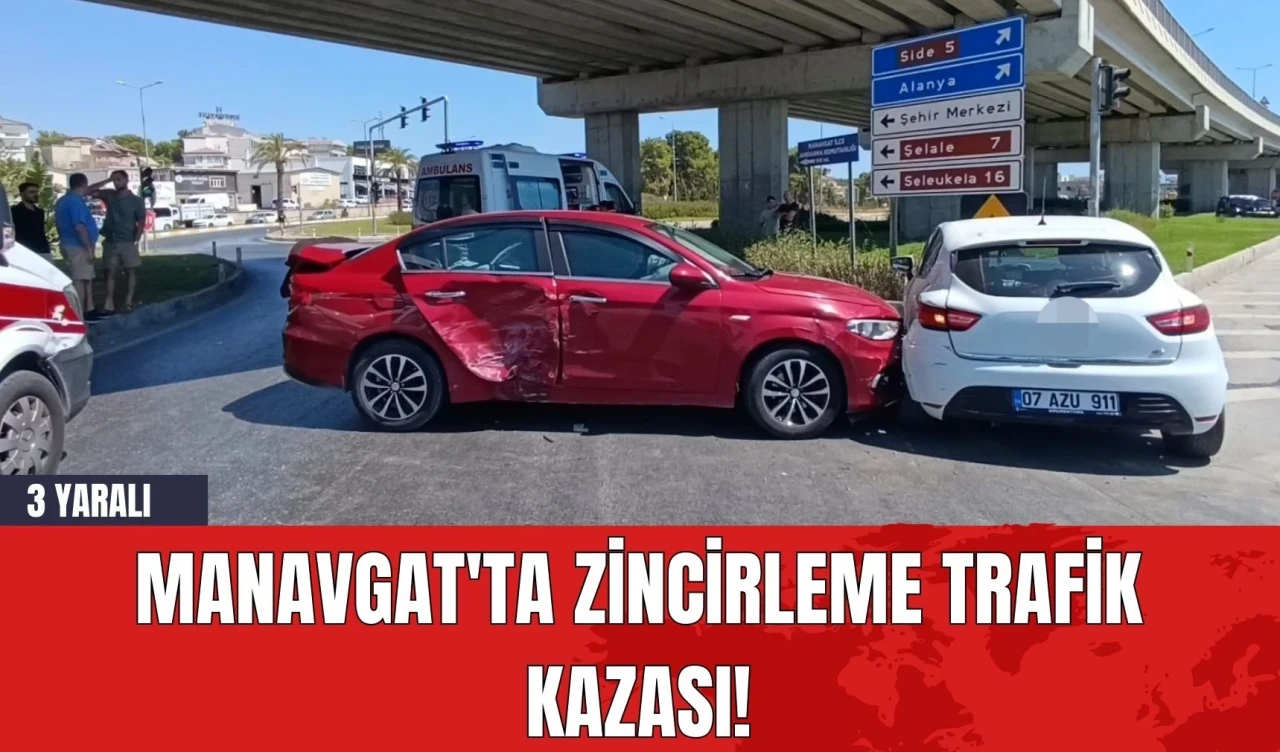 Manavgat'ta zincirleme trafik kazası! 3 Yaralı