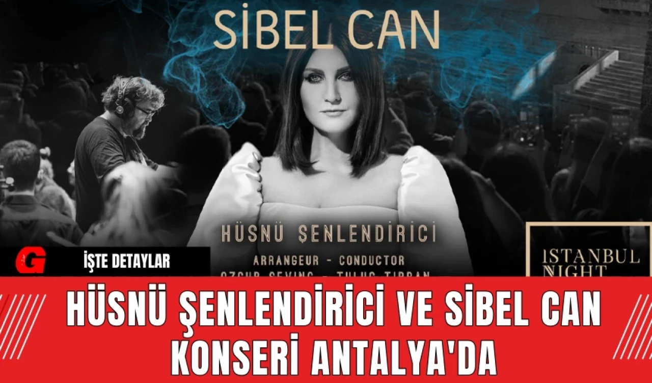 An Epic Symphony ve Sibel Can Konseri Antalya'da