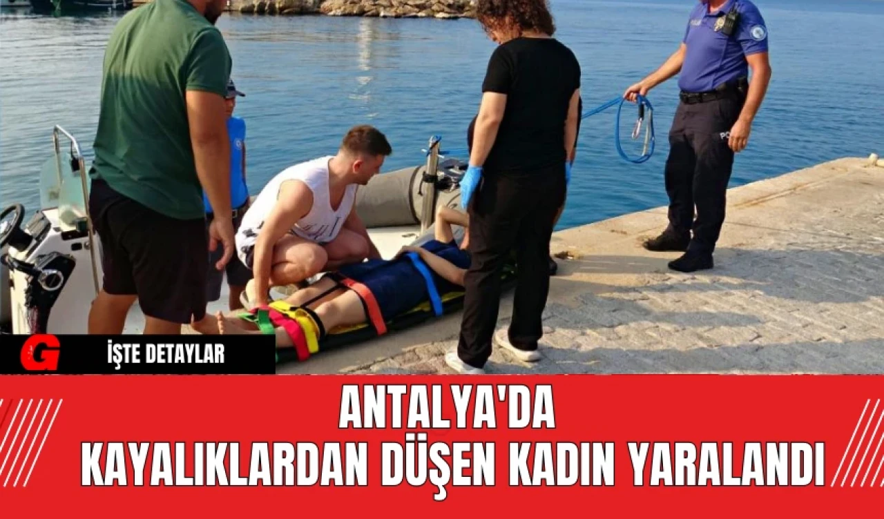 Antalya'da Kayalıklardan Düşen Kadın Yaralandı